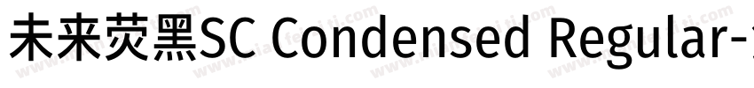 未来荧黑SC Condensed Regular字体转换